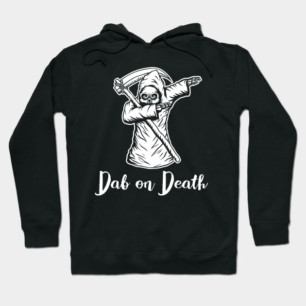 Dab on Death Hoodie by WMKDesign